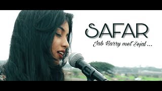 SAFAR (Jab Harry Met Sejal) English/Hindi Female Cover- Srushti Barlewar | CineShades