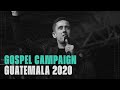 Gospel Campaign Guatemala 2020 | Nathan Morris [Official Video]