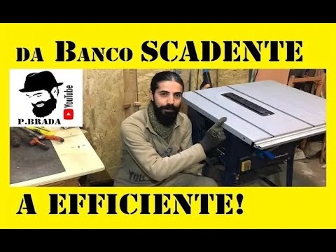 Come trasformare un Banco Sega scadente in uno preciso e comodo da usare! DIY