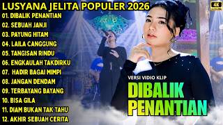 Download lagu DIBALIK PENANTIAN - SEBUAH JANJI - PAYUNG HITAM || LUSYANA JELITA - OM ADELLA TERBARU 2026 mp3