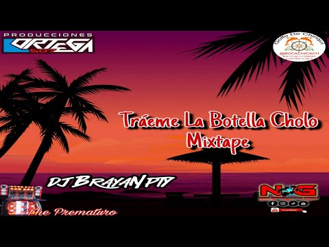 TRÁEME LA BOTELLA CHOLO MIXTAPE TIPICOS ❌ DJ_BRAYAN_PTY