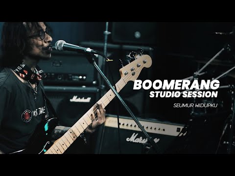 BOOMERANG - SEUMUR HIDUPKU (STUDIO SESSION) 2021