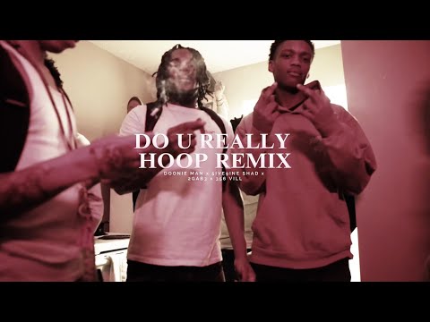 DOONIE MAN X 2GAB3 X 5IVE9INE SHAD X 356 VILL - DO YOU REALLY HOOP (OFFICIAL VIDEO)