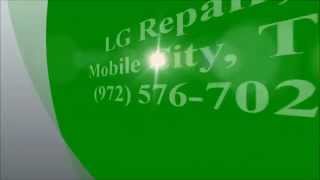 preview picture of video 'LG Repair, Mobile City, TX, (972) 576-7024'