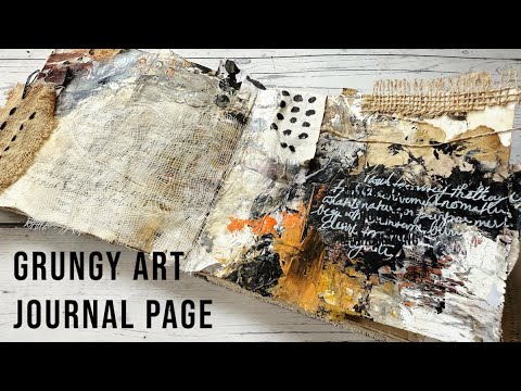 How to Create a Grungy Art Journal Page | Intuitive Mixed Media Tutorial