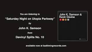 John K. Samson - &quot;Saturday Night On Utopia Parkway&quot;