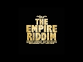 The Empire Riddim mix 2015 [Riddim Wise] (Dj ...