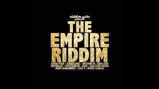 The Empire Riddim mix 2015 [Riddim Wise] (Dj CashMoney)