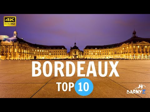 Bordeaux, France top 10 amazing places