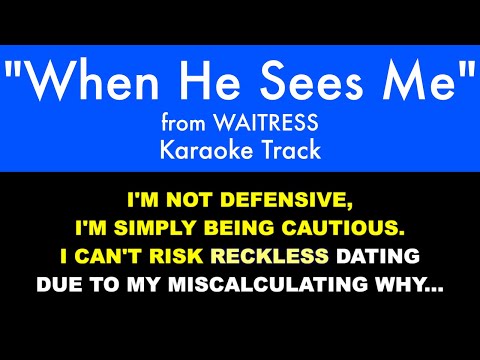 "When He Sees Me" from Waitress - Karaoke Track with Lyrics on Screen