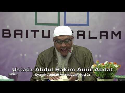 20191108 Ustadz Abdul Hakim Amir Abdat : Syarah Aqidah Wasitiyyah(Sesi 2)