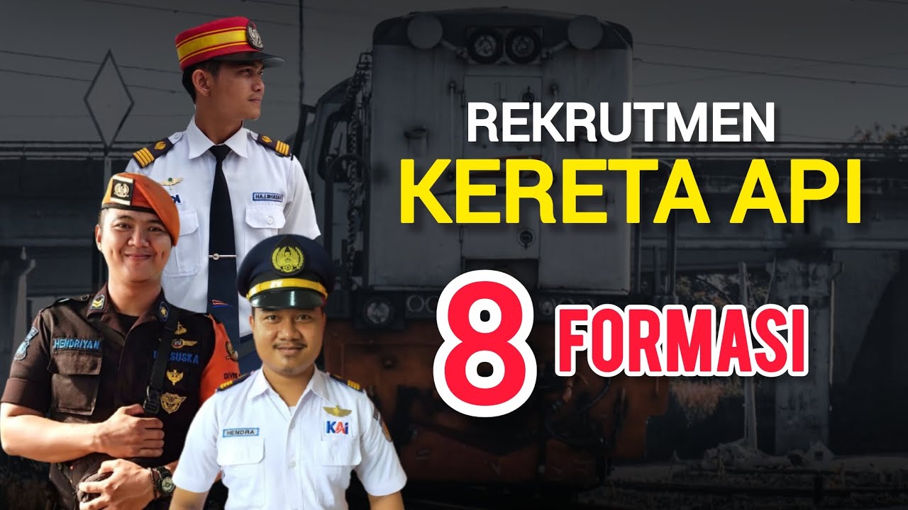 REKRUTMEN KERETA API TERSEDIA 8 FORMASI TAHUN 2024 | Rekrutmen BUMN | Rekrutmen PT.KAI