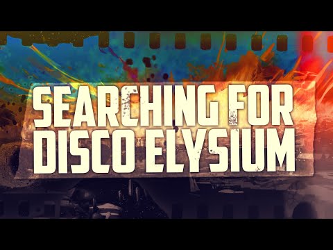 Searching for Disco Elysium