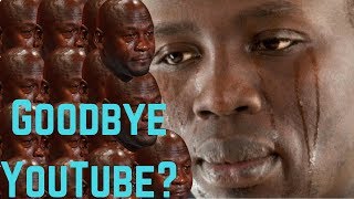 (Potentially Last) Channel Update From Yours Truly