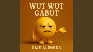 Download lagu Wut Wut Gabut mp3