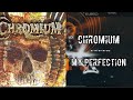 Chromium — My Perfection   
