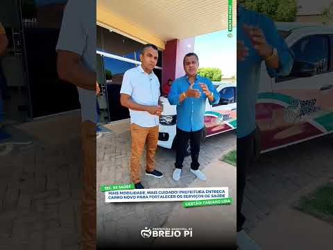 Município de Brejo do Piauí Reforça Frota da Saúde com Novo Veículo para  Atenção Básica