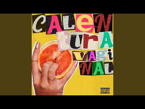 Calentura Vaginal (Guaracha Mix)