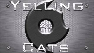 Yelling At Cats - I'll Take You
