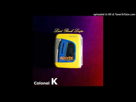 Colonel K's Laid Back Loops: Satchmo