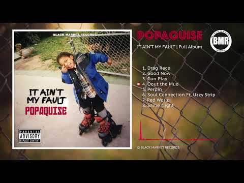 Popaquise  | It Ain't My Fault | Full Album