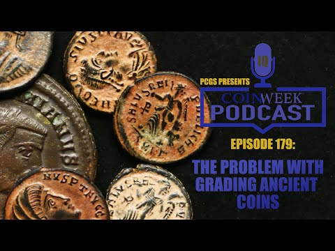 CoinWeek Podcast #179: The Problem with Grading Ancient Coins