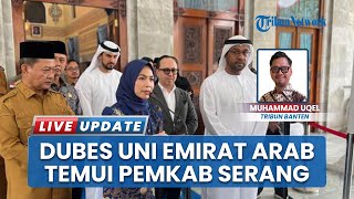 Dubes UEA Kunjungi Pemkab Serang, Bupati Berharap Buka Peluang Kerja Sama Baru