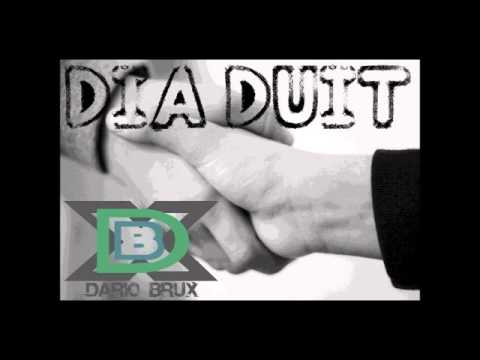 Dario Brux - Dia Duit [Extended Version]