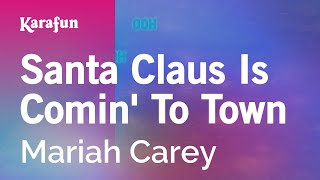 Karaoke Santa Claus Is Comin&#39; To Town - Mariah Carey *