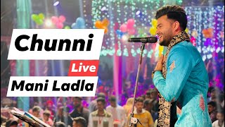 Chunni Live Mani Ladla 2021