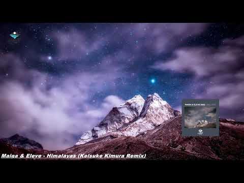 Maiga and Eleve - Himalayas (Keisuke Kimura Remix) [Midnight Coast]