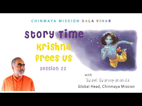 22. Story Time: Krishna Frees Us! | #ChinmayaMission | #Kidstories | #SwamiSwaroopananda