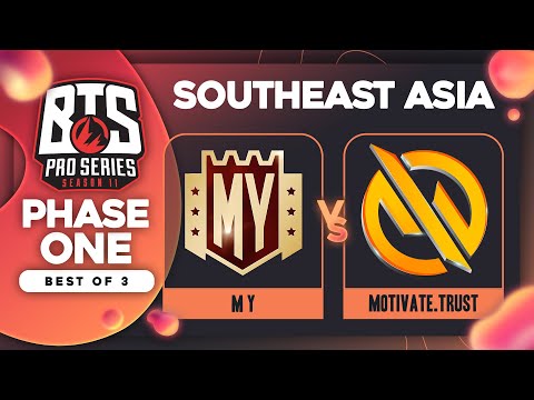 M Y vs Motivate.Trust Game 1 - BTS Pro Series 11 SEA: Phase 1 w/ Ares & Danog