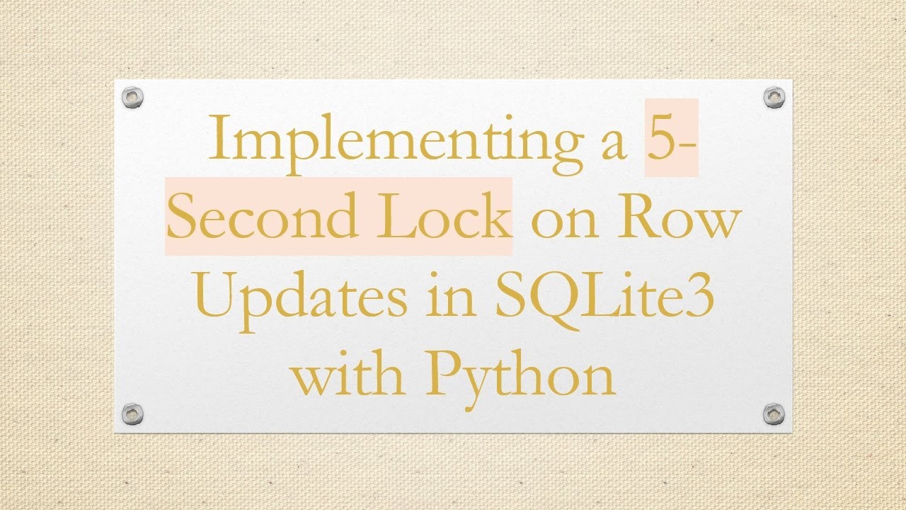 Implementing a 5-Second Lock on Row Updates in SQLite3 with Python
