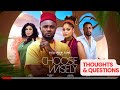 CHOOSE WISELY - MAURICE SAM, SHINE ROSEMAN FUEGO ICHIE:  THOUGHTS & QUESTIONS