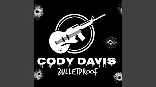 Cody Davis Bulletproof