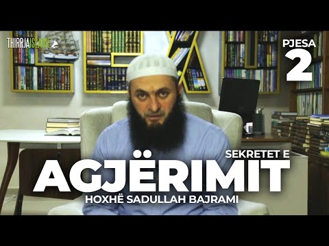 02.Sekretet e agjërimit - Hoxhë Sadullah Bajrami