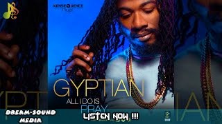 Gyptian - All I Do Is Pray (Dancehall Single 2017)