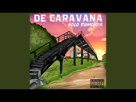 De Caravana - Sólo Rumores