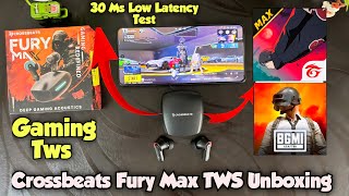 Crossbeats Fury Max 30 Ms Low Latency Gaming Test | crossbeats Fury Max TWS Unboxing & Review 