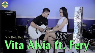 Download lagu Vita Alvia ft. Fery - Belo Pati   |     #music mp3