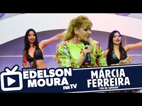 Márcia Ferreira - Fim de Semana | Edelson Moura na TV 101
