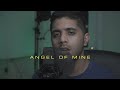 Aamir - Angel of Mine (Monica Cover)