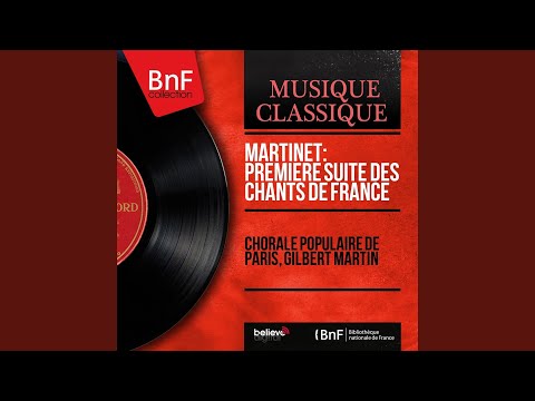 Chants de France, Suite No. 1: J'ai vu le loup, le lièvre et le renard danser