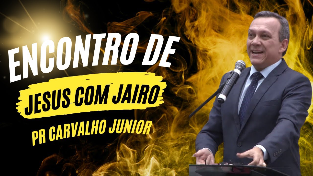 Pr  Carvalho Júnior   "O Encontro" - Extraordinário!
