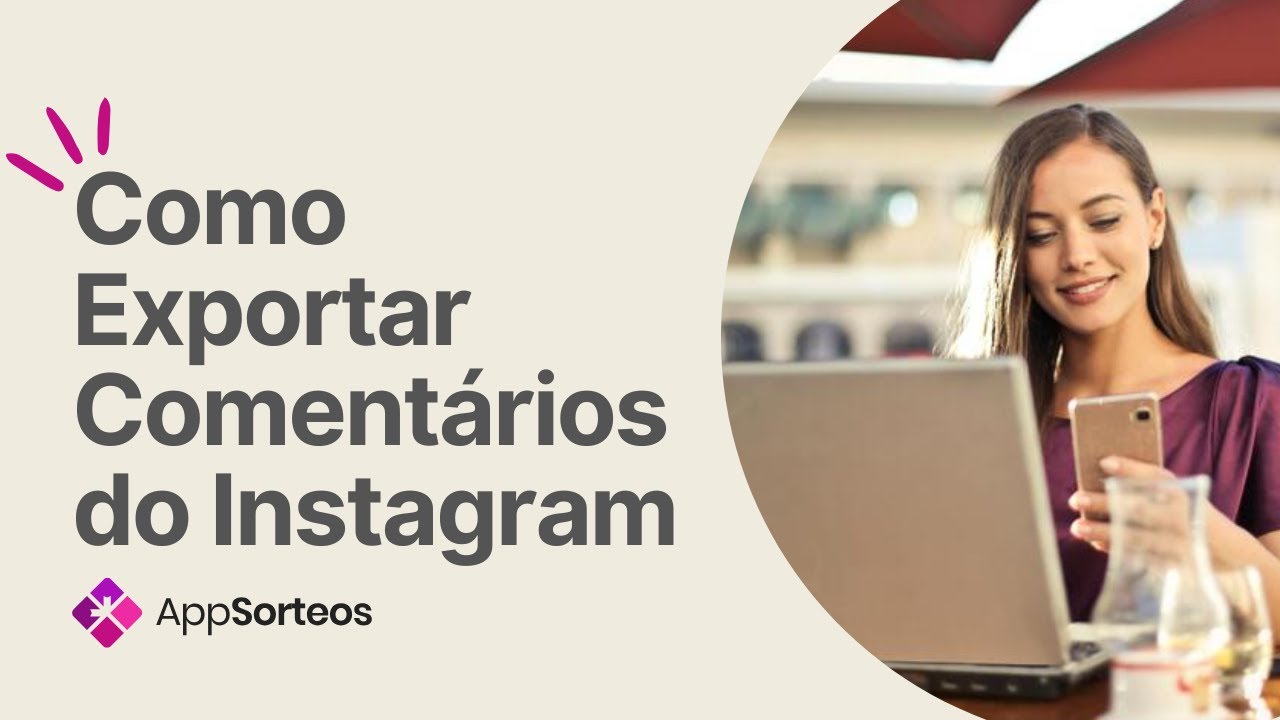 Tutorial em vídeo: Como exportar comentários do Instagram