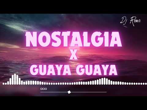 Nostalgia X Guaya Guaya - Bad Bunny, Don Omar - Dj Pexka