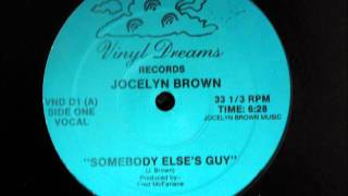Jocelyn Brown - Somebody Else´s Guy Original 12 inch Version 1984. Jocelyn Brown - Somebody Else´s Guy Original 12 inch Version 1984.