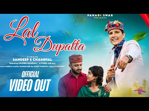 New #Dogri song 2025 || 'Lal dupatta' || Official video Out Now || Sandeep S chambyal, Sachin manhas