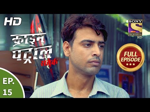 Crime Patrol Satark Season 2 - Ep 15 - Full Episode - 2nd August, 2019